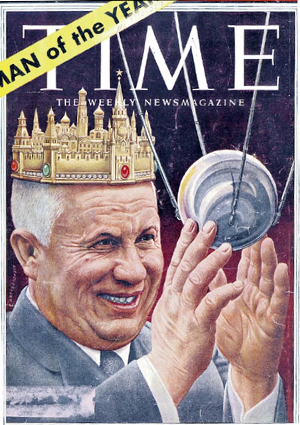 Обложка журнала «Тайм» (США) за 6 января 1958 г.: Никита Хрущев - человек года - с первым спутником Земли (запущен в СССР 4 октября 1957 г.).